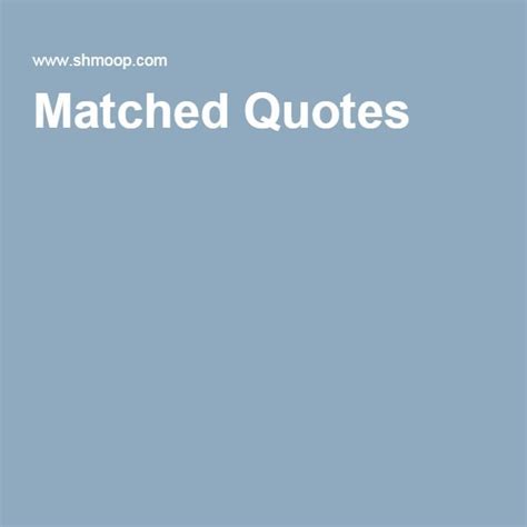 Matched Quotes | Matching quotes, Quotes, Best quotes