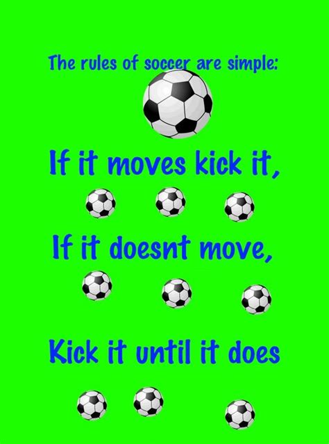 Rules of soccer are simple. | Soccer girl, Soccer, Kicks