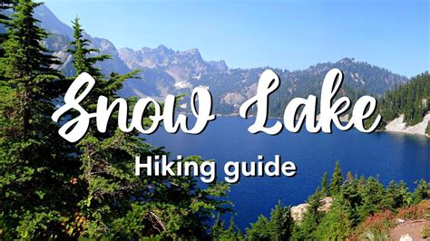 SNOW LAKE TRAIL | Day Hiking Guide For Snow Lake Trail in Snoqualmie ...