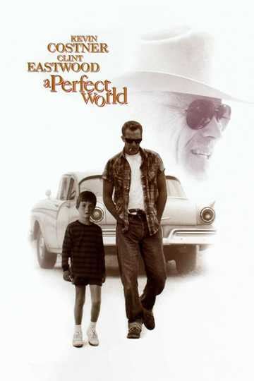 A Perfect World (1993) - Cast and Crew | Moviefone