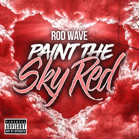 Rod Wave – Paint the Sky Red Lyrics | Genius Lyrics