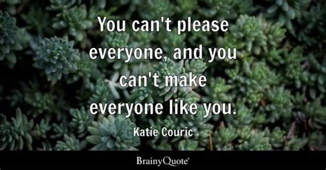 Please Everyone Quotes - BrainyQuote