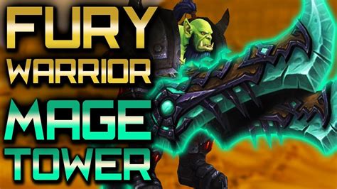 Mage Tower Guide: Fury Warrior Artifact Challenge (2018) - YouTube