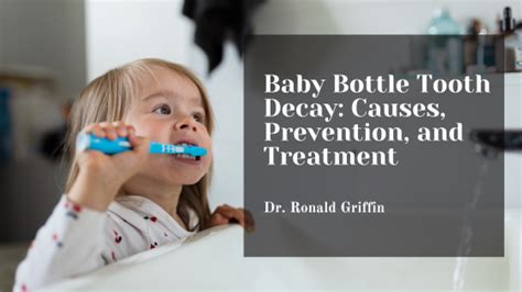 Baby Bottle Tooth Decay: Causes, Prevention, and Treatment | Dr. Ronald ...