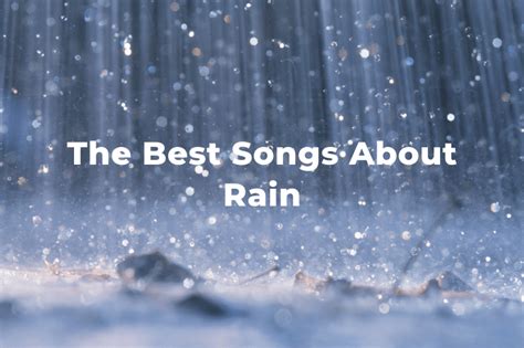 31 Of The Best Songs About Rain: Raindrop Playlist