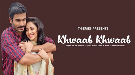 Khwaab Khwaab Lyrics – Sachet Tandon | Sunny Kaushal