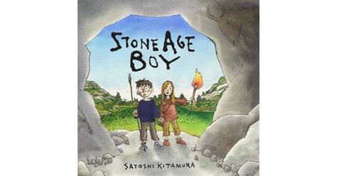 Stone Age Boy by Satoshi Kitamura