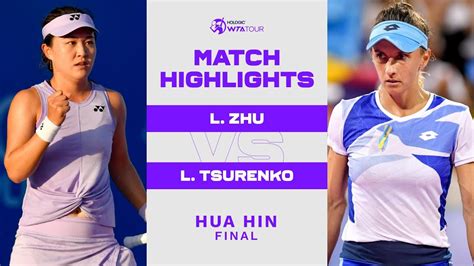 Lin Zhu vs. Lesia Tsurenko | 2023 Hua Hin Final | WTA Match Highlights ...