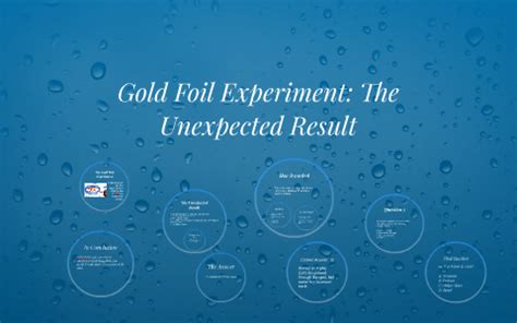 Gold Foil Experiment: The Unexpected Result by on Prezi