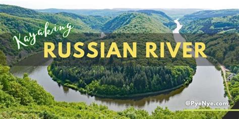 Top 7 Destinations For Kayaking In The Russian River | PyeNye