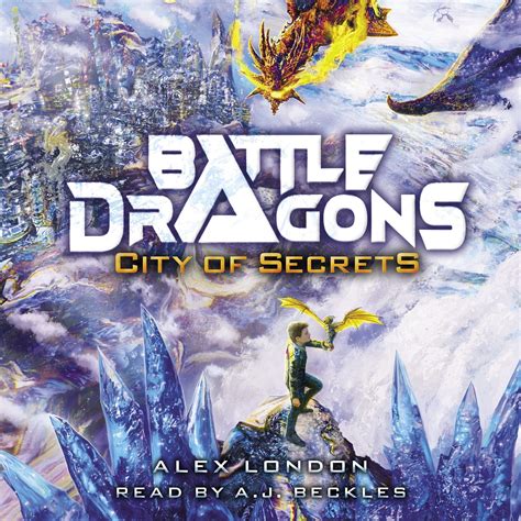 City of Secrets (Battle Dragons #3) Audiolibros por Alex London ...