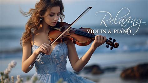 Violin Music, Piano Music, Cello Music - Relaxing Soothing Music - Best ...