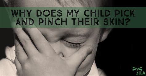 Why Does My Child Pick and Pinch Their Skin? - LLA Therapy