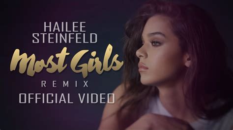 Hailee Steinfeld - Most Girls Remix - YouTube