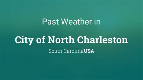 Past Weather in City of North Charleston, South Carolina, USA ...