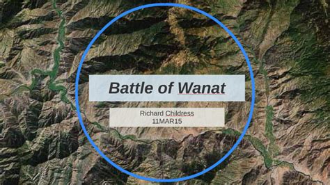 Battle of Wanat by Richard Childress on Prezi