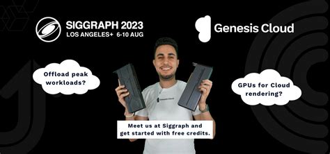 Cloud computing platform Genesis Cloud is coming to SIGGRAPH 2023 ...