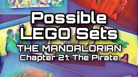 The Mandalorian Season 3 Chapter 21: The Pirate LEGO Sets Wishlist ...