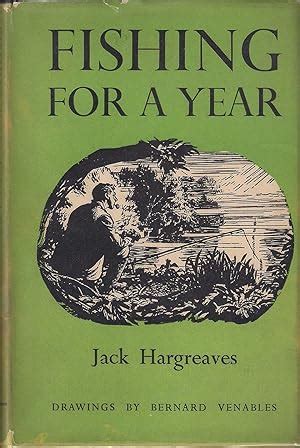 FISHING FOR A YEAR. By Jack Hargreaves. With drawings by Bernard ...