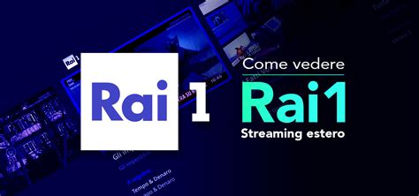 Come vedere Rai1 streaming estero [GUIDA 2023]| AllertaPrivacy.it