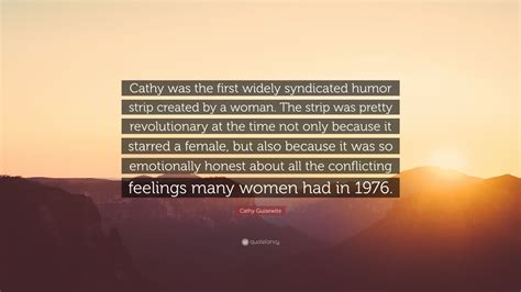 Cathy Guisewite Quote: “Cathy was the first widely syndicated humor ...