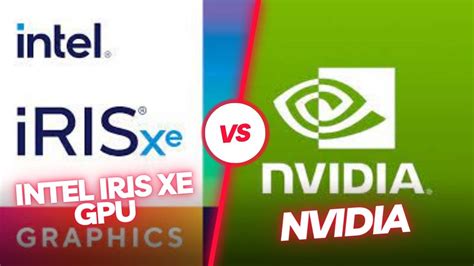 Intel iRIS xe Graphics vs Nvidia | GPUGrip.com