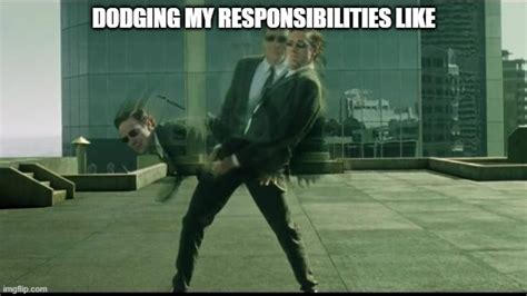 Matrix dodging bullets Latest Memes - Imgflip