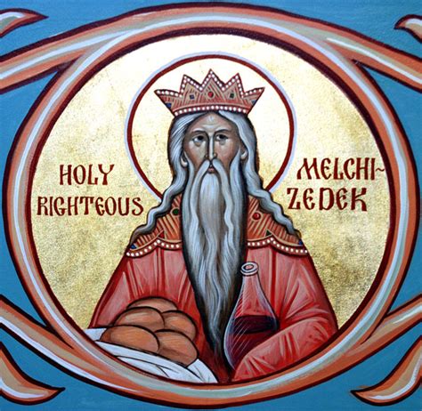 Righteous Melchizedek, King of Salem - Orthodox Church in America