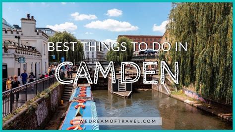 20+ Best Things to Do in Camden Town ⋆ We Dream of Travel Blog