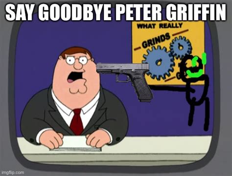 Peter griffin dead - Imgflip