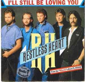 Restless Heart - I'll Still Be Loving You (1986, Vinyl) | Discogs