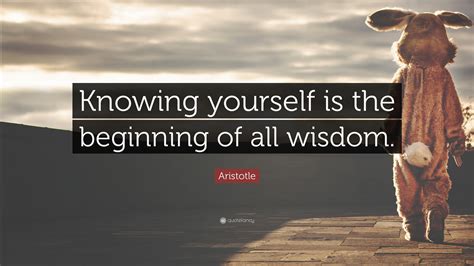 Aristotle Quote: “Knowing yourself is the beginning of all wisdom.”