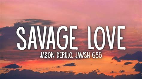 Jason Derulo – Savage Love (Prod. Jawsh 685) (Lyrics) – Dainų Žodžiai ...