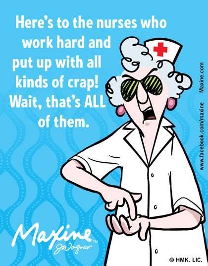 Pin by Cyndi Standridge-Stahl on Maxine 2013-14 | Funny nurse quotes ...