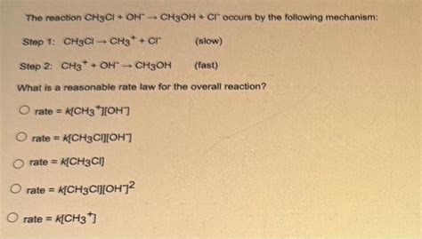 The reaction CH3Cl+OH−→CH3OH+Cl−occurs by the | Chegg.com