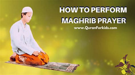 How to Perform the (3 Rakat) Fardh of Salat al-Maghrib - Quran For kids