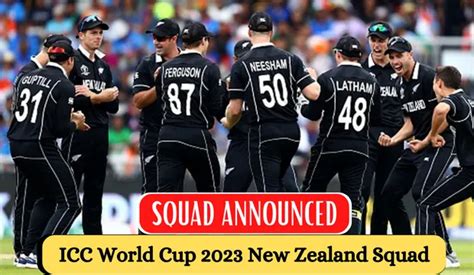 ICC Cricket World Cup 2023 New Zealand Team Squad - ICC Cricket World Cup