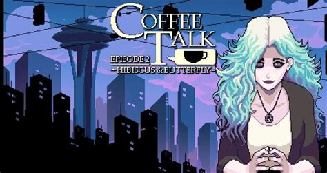 Coffee Talk Episode 2: Hibiscus & Butterfly Archives - NookGaming