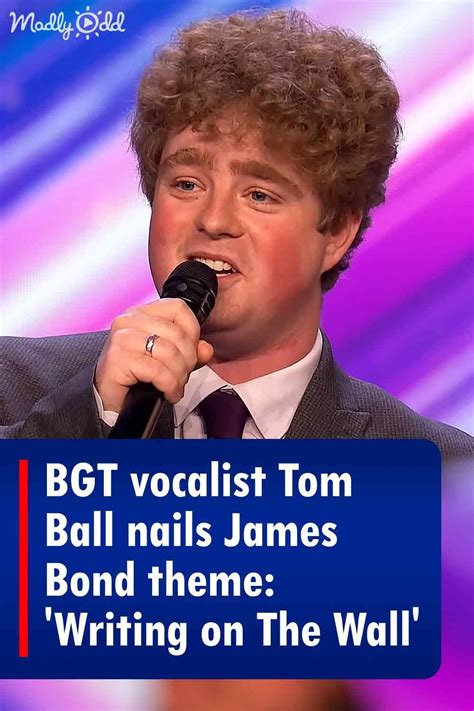 BGT vocalist Tom Ball nails James Bond theme: 'Writing on The Wall ...