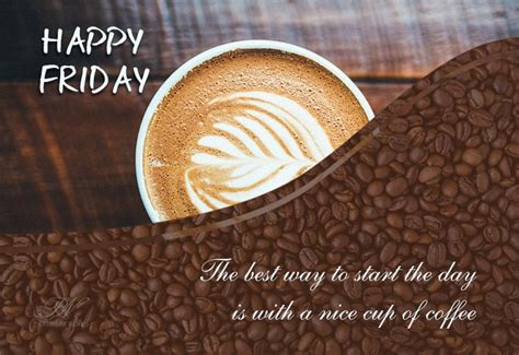 Happy Friday - Start Your Day With A Cup Of Coffee - Premium Wishes