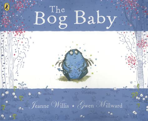 The bog baby by Willis, Jeanne (9780141500300) | BrownsBfS