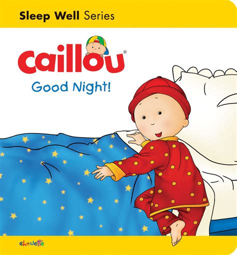 Caillou: Good Night! Storybook | Caillou, Board books, Good night sleep ...