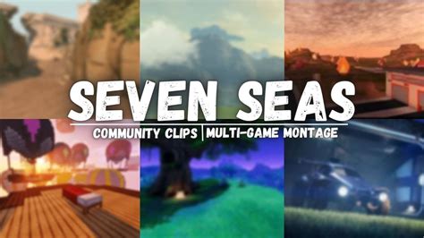 Seven Seas - A Multi-Game Montage - YouTube