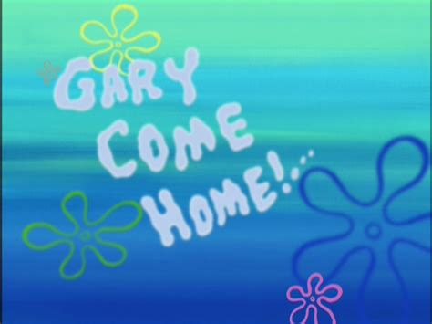 Gary Come Home | Nickelodeon | Fandom