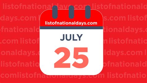 July 25th: National Holidays,Observances and Famous Birthdays