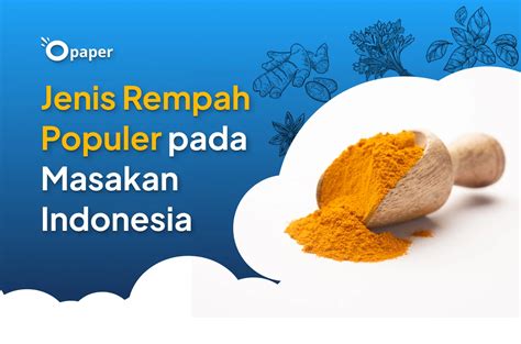 Jenis Rempah pada Masakan Indonesia dan Bumbu Rempah yang Populer