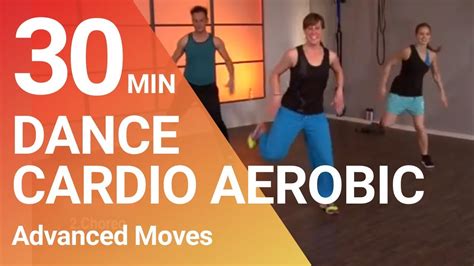 30 Min. Dance Cardio Aerobic Fitness Workout - Advanced Moves to loose ...