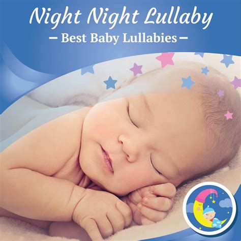 Stream Night Night Lullaby For Baby - Best Baby Lullabies