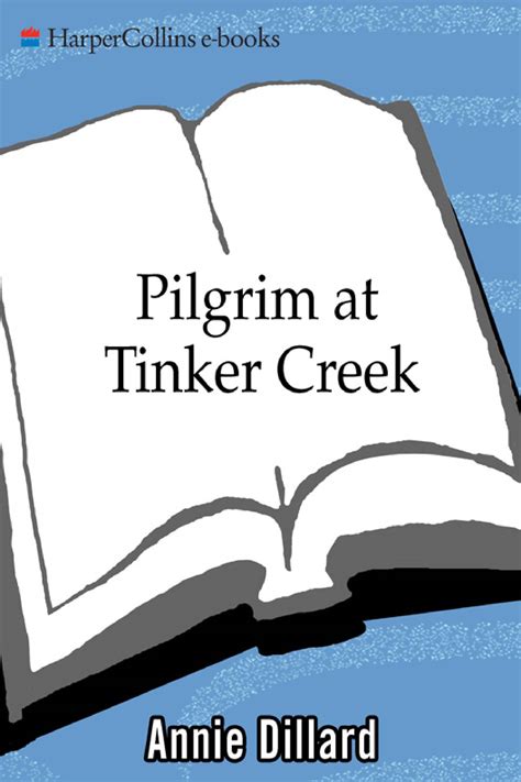 Annie Dillard - Pilgrim at Tinker Creek (pdf).pdf | DocDroid