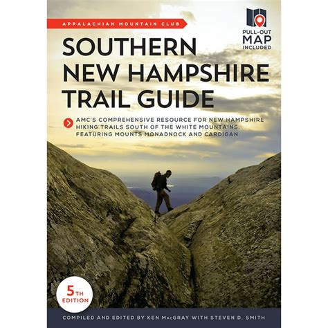 Southern New Hampshire Trail Guide : Amc's Comprehensive Resource for ...